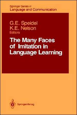 The Many Faces of Imitation in Language Learning de Gisela E. Speidel