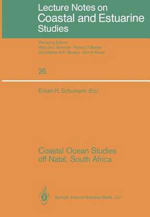 Coastal Ocean Studies off Natal, South Africa de Eckart H. Schumann