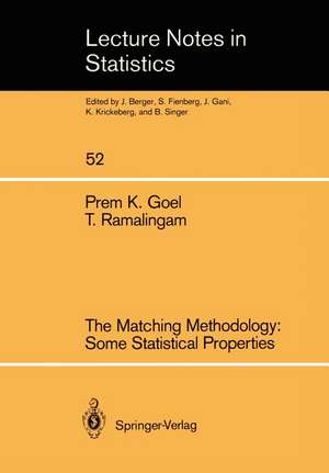 The Matching Methodology: Some Statistical Properties de Prem K. Goel