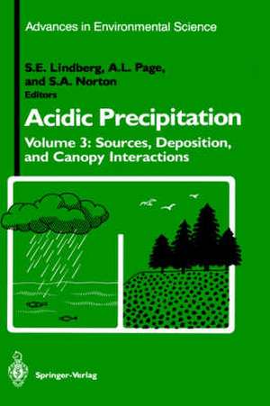 Acidic Precipitation: Sources, Deposition, and Canopy Interactions de S. E. Lindberg