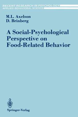 A Social-Psychological Perspective on Food-Related Behavior de Marta L. Axelson