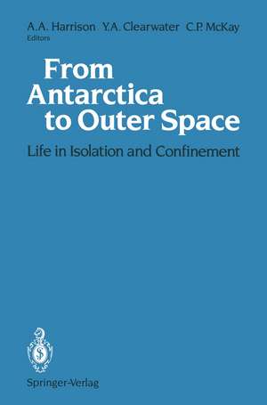 From Antarctica to Outer Space: Life in Isolation and Confinement de Albert A. Harrison