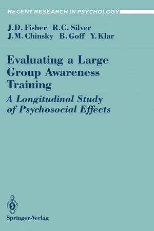 Evaluating a Large Group Awareness Training: A Longitudinal Study of Psychosocial Effects de Jeffrey D. Fisher