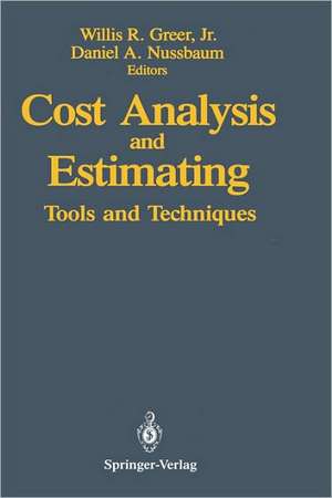 Cost Analysis and Estimating: Tools and Techniques de Jr. Greer, Willis R.