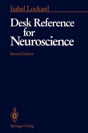 Desk Reference for Neuroscience de Isabel Lockard