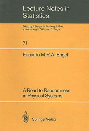 A Road to Randomness in Physical Systems de Eduardo M.R.A. Engel