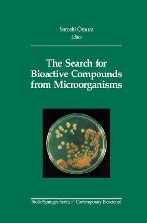 The Search for Bioactive Compounds from Microorganisms de Satoshi Omura