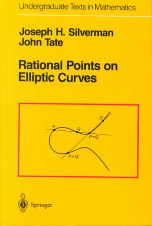 Rational Points on Elliptic Curves de Joseph H. Silverman