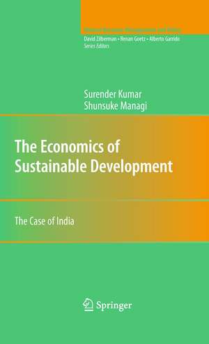 The Economics of Sustainable Development: The Case of India de Surender Kumar