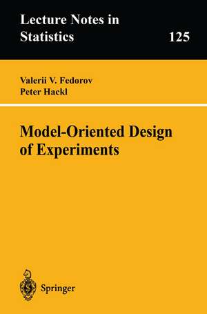 Model-Oriented Design of Experiments de Valerii V. Fedorov