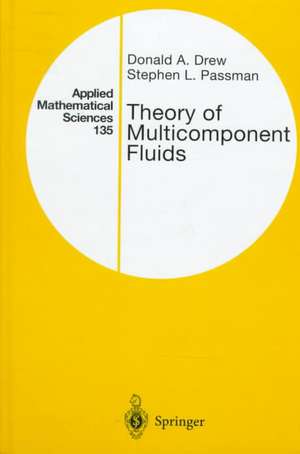 Theory of Multicomponent Fluids de Donald A. Drew