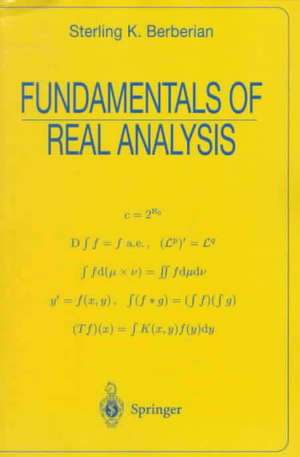 Fundamentals of Real Analysis de Sterling K. Berberian