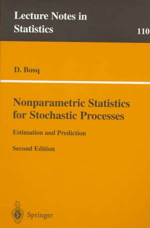 Nonparametric Statistics for Stochastic Processes: Estimation and Prediction de D. Bosq