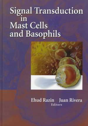 Signal Transduction in Mast Cells and Basophils de Ehud Razin