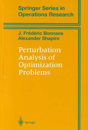 Perturbation Analysis of Optimization Problems de J.Frederic Bonnans