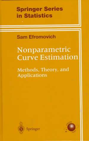 Nonparametric Curve Estimation: Methods, Theory, and Applications de Sam Efromovich