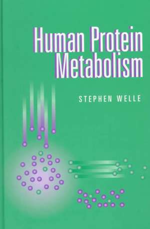 Human Protein Metabolism de Stephen Welle