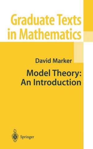 Model Theory : An Introduction de David Marker