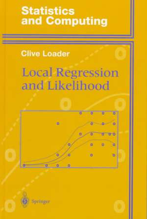 Local Regression and Likelihood de Clive Loader