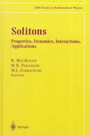 Solitons: Properties, Dynamics, Interactions, Applications de R. MacKenzie