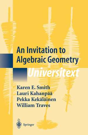 An Invitation to Algebraic Geometry de Karen E. Smith