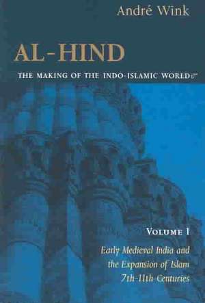 Al-Hind (2 vols): The making of the Indo-Islamic world de André Wink