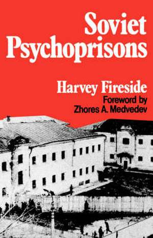 Soviet Psychoprisons de Harvey Fireside