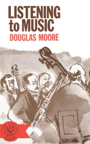 Listening to Music de Douglas Moore