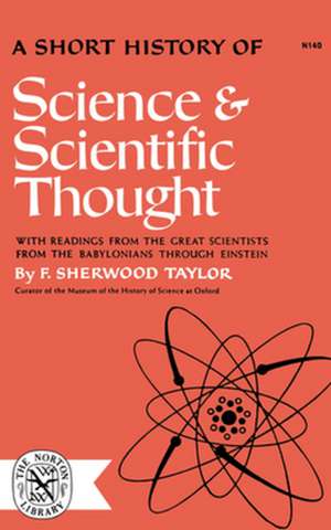 A Short History of Science and Scientific Thought THOUGHT de Fs Taylor