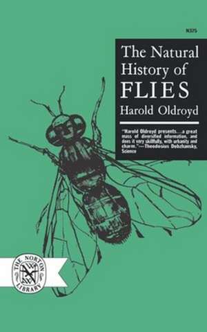 The Natural History of Flies de Oldroyd