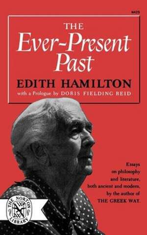 Ever-Present Past de Edith Hamilton