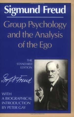 Group Psychology and the Analysis of the Ego de Sigmund Freud