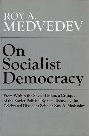 On Socialist Democracy de RA Medvedev