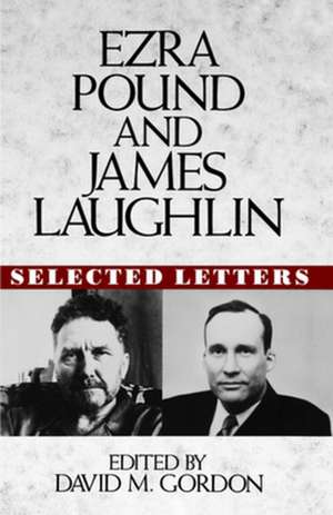 Ezra Pound and James Laughlin – Selected Letters de Ezra Pound