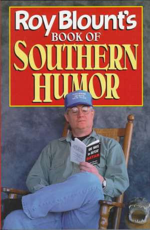 Roy Blount's Book of Southern Humor de Roger Bland