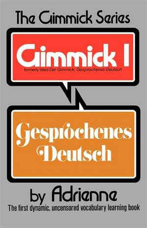 Gimmick I – Gesprochenes Deutsch de Adrienne Adrienne