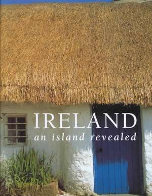 Ireland: An Island Revealed de Lindsay Hunt