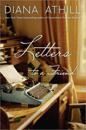 Letters to a Friend de Diana Athill