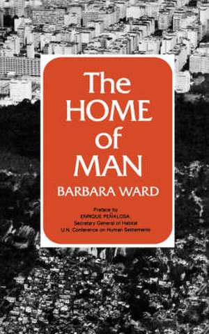 The Home of Man de Barbara Ward Jackson