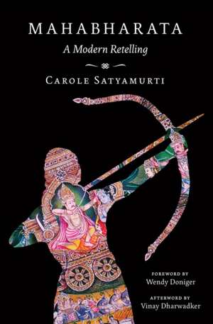 Mahabharata – A Modern Retelling de Carole Satyamurti