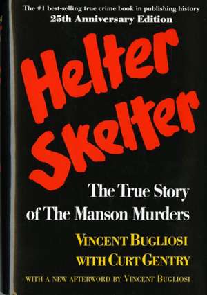 Helter Skelter Reissue de Vincent Bugliosi