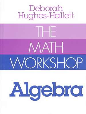 The Math Workshop de Deborah Hughes-Hallett