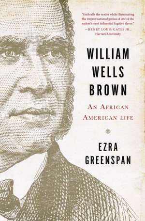 William Wells Brown de Ezra Greenspan