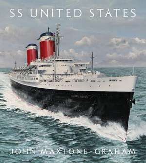 SS United States – Red, White, and Blue Riband, Forever de John Maxtone–graham