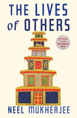 The Lives of Others de Neel Mukherjee