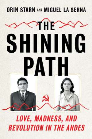 The Shining Path de Orin Starn