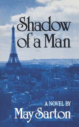 Shadow Of A Man – A Novel de May Sarton