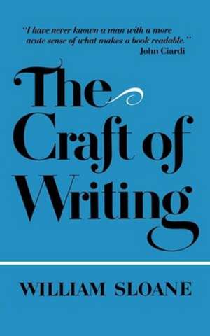 The Craft of Writing de William Sloane