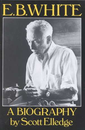 E.B. White – A Biography de S Elledge