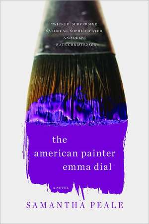 The American Painter Emma Dial – A Novel de Samantha Peale